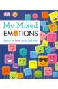 Greenwood Elinor My Mixed Emotions. Learn to Love Your Feelings feldman barrett lisa how emotions are made secret life of the brain