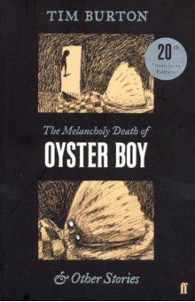 

The Melancholy Death of Oyster Boy & Other Stories