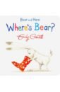 Gravett Emily Bear and Hare. Where's Bear? зеркало для детского велосипеда vinca vm kd 09 red bear and hare мишка и зайка 30892