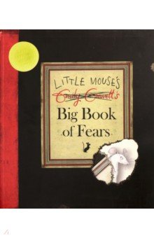 

Little Mouse's Big Book of Fears