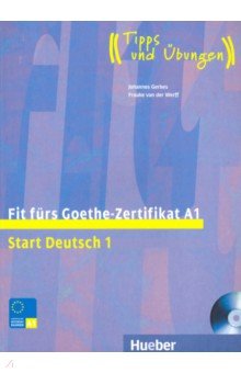 Gerbes Johannes, van der Werff Frauke - Fit fürs Goethe-Zertifikat A1. Lehrbuch (+CD)