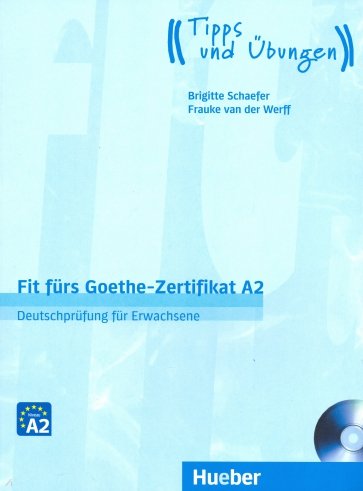 Fit furs Goethe-Zertifikat A2 Lehrbuch mit CD