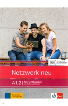 Dengler Stefanie, Rusch Paul, Schmitz Helen - Netzwerk Neu. A1.2. Kurs- und Ubungsbuch mit Audios und Videos