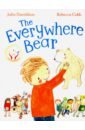 Donaldson Julia The Everywhere Bear mcphail david a bug a bear and a boy level 1