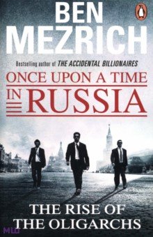 Mezrich Ben - Once Upon a Time in Russia