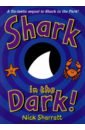 Sharratt Nick Shark in the Dark sharratt nick уилсон жаклин dustbin baby
