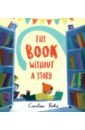 Rabei Carolina The Book Without a Story lansley holly joyce melanie pinner suzanne mayfield marilee joy my box of bedtime stories 10 mini picture book