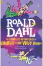 Dahl Roald The Complete Adventures of Charlie and Mr Willy Wonka dahl roald charlie and the chocolate factory
