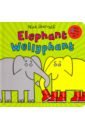 Sharratt Nick Elephant Wellyphant (Board book) it s mine board book