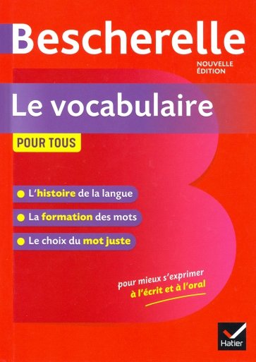 Bescherelle, Le vocabulaire pour tous Ed 2019