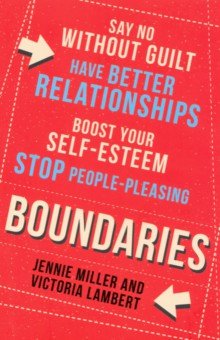 Boundaries. Say No Without Guilt
