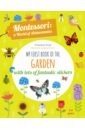 Piroddi Chiara My First Book of Garden with lots of fantastic stickers цена и фото