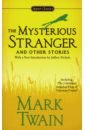 Twain Mark The Mysterious Stranger and Other Stories twain m the mysterious stranger and other stories