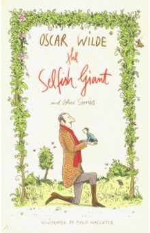 Wilde Oscar - The Selfish Giant and Other Stories