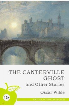 Уайльд Оскар - The Canterville Ghost and Other Stories