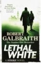 Galbraith Robert Lethal White lethal white