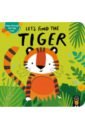rayner catherine one happy tiger board book Let's Find the Tiger