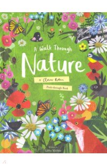 Walk Through Nature. A Clover Robin Peek-Through Book