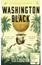 Edugyan Esi Washington Black booker t washington up from slavery the incredible life story of booker t washington