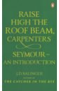 Salinger Jerome David Raise High the Roof Beam, Carpenters. Seymour - an Introduction aw tash strangers on a pier portrait of a family