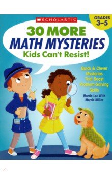 

30 More Math Mysteries Kids Can't Resist! (Grades 3-5)