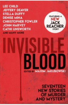 Invisible Blood: Stories of Murder and Mystery