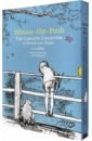 Milne A. A. Winnie-the-Pooh. The Complete Collection of Stories & Poems milne a a winnie the pooh classic collection
