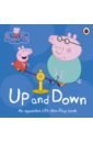 Peppa Pig: Up and Down. An Opposites Lift-the-Flap sheehy kate guinea pigs go dancing learn about opposites