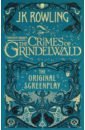 Rowling Joanne Fantastic Beasts. The Crimes of Grindelwald. The Original Screenplay bergstrom s the archive of magic the film wizardry of fantastic beasts the crimes of grindelwald
