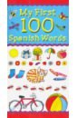 Bruzzone Catherine, Millar Louise My First 100 Spanish Words old english scratch cover for dark wood 8o z