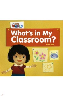 Young Kim - Our World 1: Big Rdr - What's in My Classroom? (BrE)