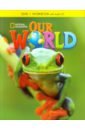 Pinkley Diane, Rossi Ann Our World 1: Workbook with Audio CD