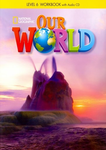 Our World 6: Workbook