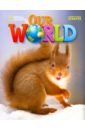 Pinkley Diane Our World. Starter. Student's Book our world 3 rdr the tortoise and the hare bre level 3