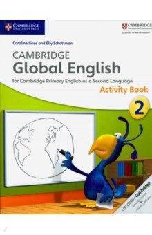 Linse Caroline, Schottman Elly - Cambridge Global English. Stage 2. Activity Book