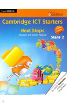 Jesson Jill, Peacock Graham - Cambridge ICT Starters. Next Steps, Stage 2