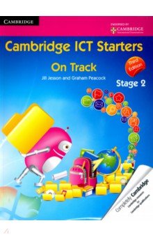 Jesson Jill, Peacock Graham - Cambridge ICT Starters: On Track, Stage 2 3 ed