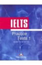 Milton James, Bell Huw, Neville Peter IELTS Practice Tests 1. Student's Book. Учебник evans virginia cpe use of engl 1 for the revis cambri profici key