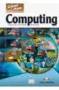 Evans Virginia, Dooley Jenny, Kennedy Will Career Paths. Computing. Student's Book with DigiBooks Application (Includes Audio & Video) faithe wempen computing fundamentals