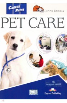 Dooley Jenny - Career Paths. Pet Care Student's Book with digibook
