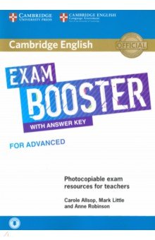 Robinson Anne, Allsop Carole, Little Mark - Cambridge English Exam Booster for Advanced with Answer Key with Audio Photocopiable Exam Resources