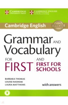 Обложка книги Grammar and Vocabulary for First and First for Schools. Book with Answers and Audio, Thomas Barbara, Matthews Laura, Hashemi Louise
