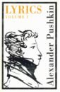 Pushkin Alexander Lyrics. Volume 1 (1809–17) pushkin alexander selected poetry