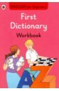 Preston Roy English for Beginners. First Dictionary. Workbook my first ladybird dictionary