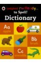 Royston Angela, Irwin Miranda I'm Ready to Spell. Dictionary first children s dictionary