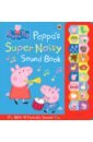 цена Peppa Pig. Peppa's Super Noisy Sound Book