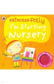 Princess Polly. I'm Starting Nursery Ladybird - фото 1