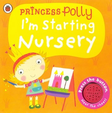 Princess Polly. I'm Starting Nursery