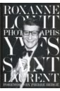 Lowit Roxanne Yves Saint Laurent by by Roxanne Lowit little book of yves saint laurent the story of the iconic fashion house