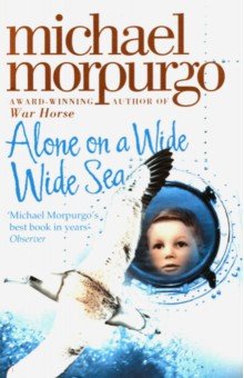 Morpurgo Michael - Alone on a Wide Wide Sea